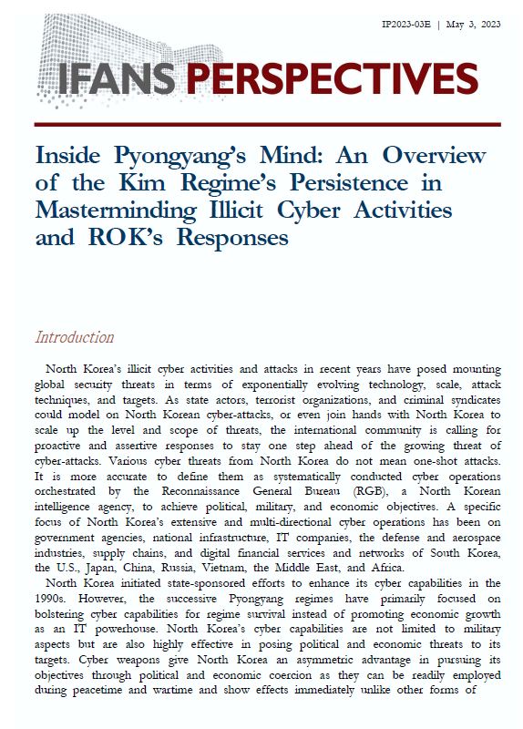 Inside Pyongyang’s Mind: An Overview of the Kim Regime’s Persistence in Masterminding Illicit Cyber Activities and ROK’s Responses