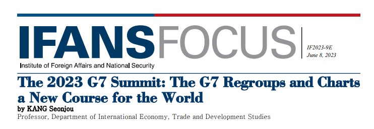 The 2023 G7 Summit: The G7 Regroups and Charts a New Course for the World
